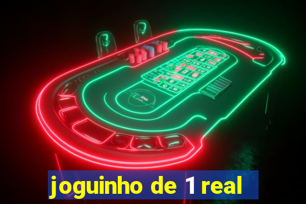 joguinho de 1 real